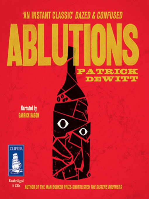 Title details for Ablutions by Patrick Dewitt - Wait list